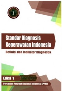 Standar Diagnosis Keperawatan Indonesia Definisi dan Indikator Diagnostik