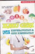 Ilmu gizi untuk keperawatan & gizi kesehatan