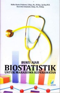 Buku Ajar Biostatistik Untuk Mahasiswa Keperawatan